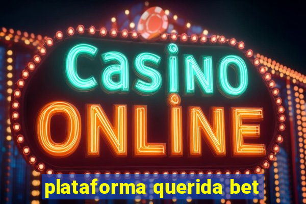 plataforma querida bet